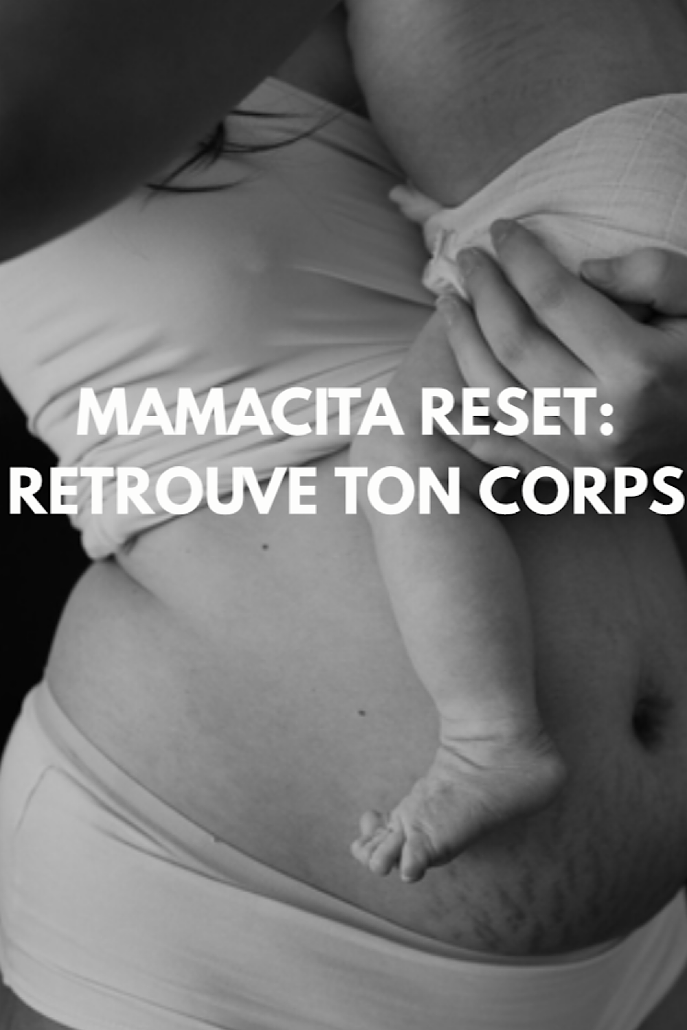 Post Partum - Je récupère mon corps